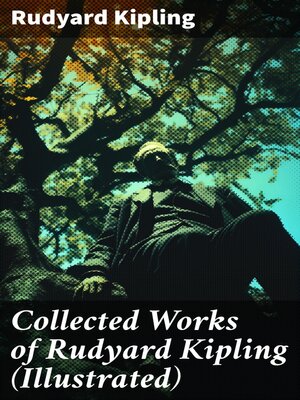 cover image of Collected Works of Rudyard Kipling (Illustrated)